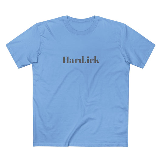 "Hard.ick" Graphic T-Shirt — Comfy Funny Statement Tee. Cut off the sleeves for extra umph.