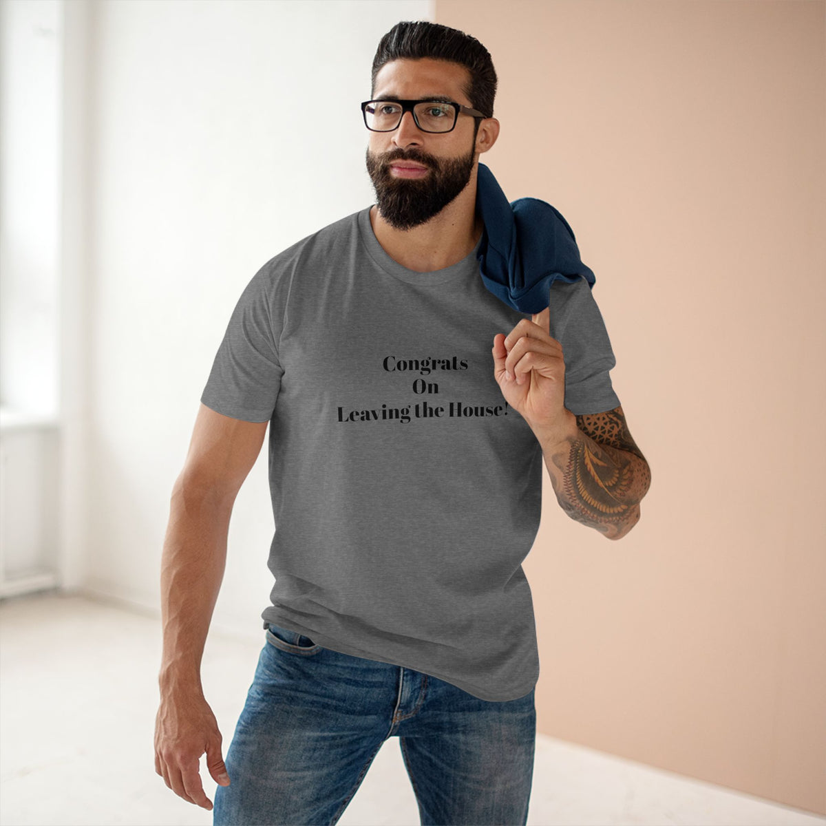 Our original Rockstar - "Congrats on Leaving the House!" - T-shirt