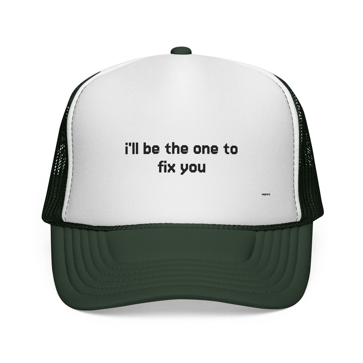 "I'll be the one to fix you" Trucker Cap - Choose a Color