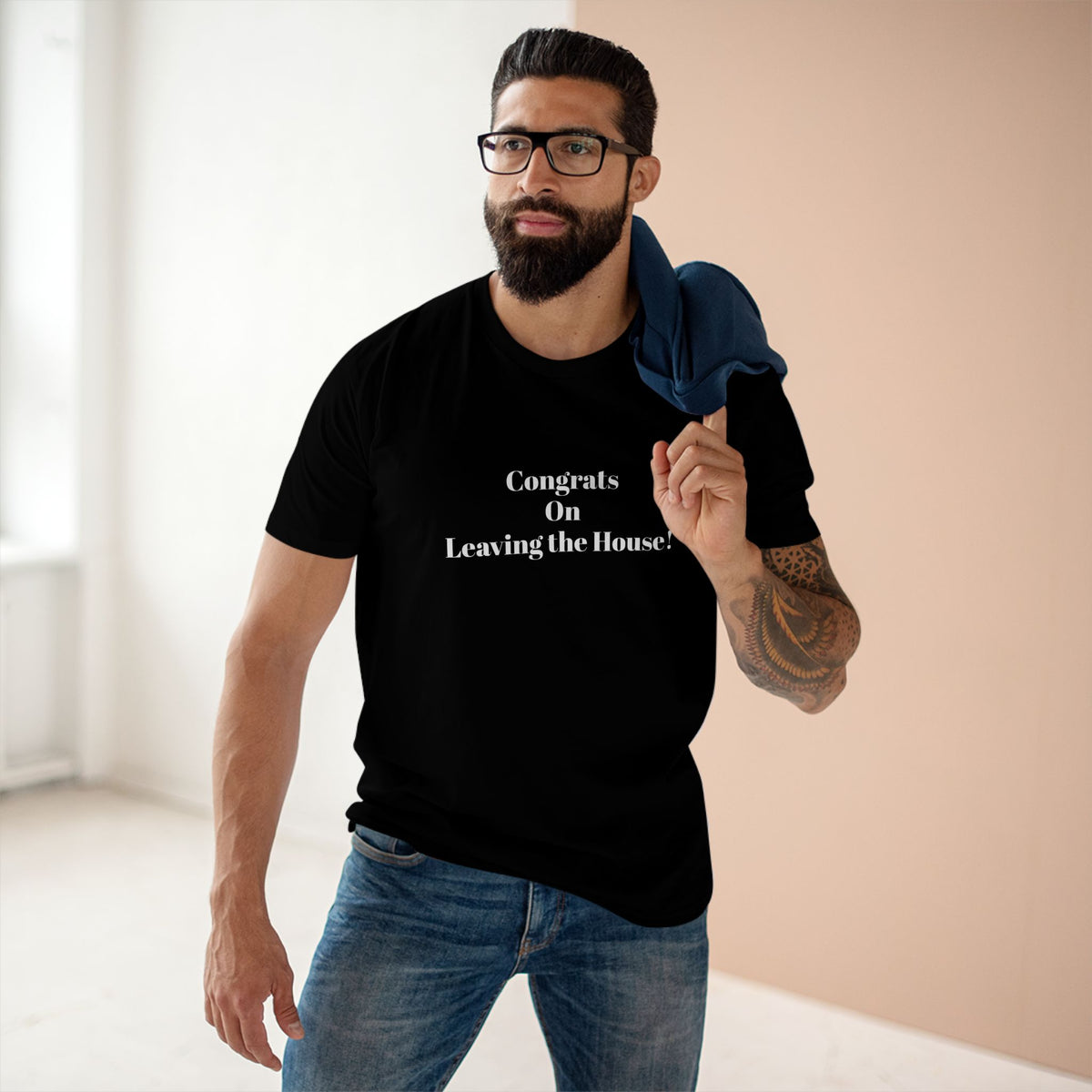 Our original Rockstar - "Congrats on Leaving the House!" - T-shirt