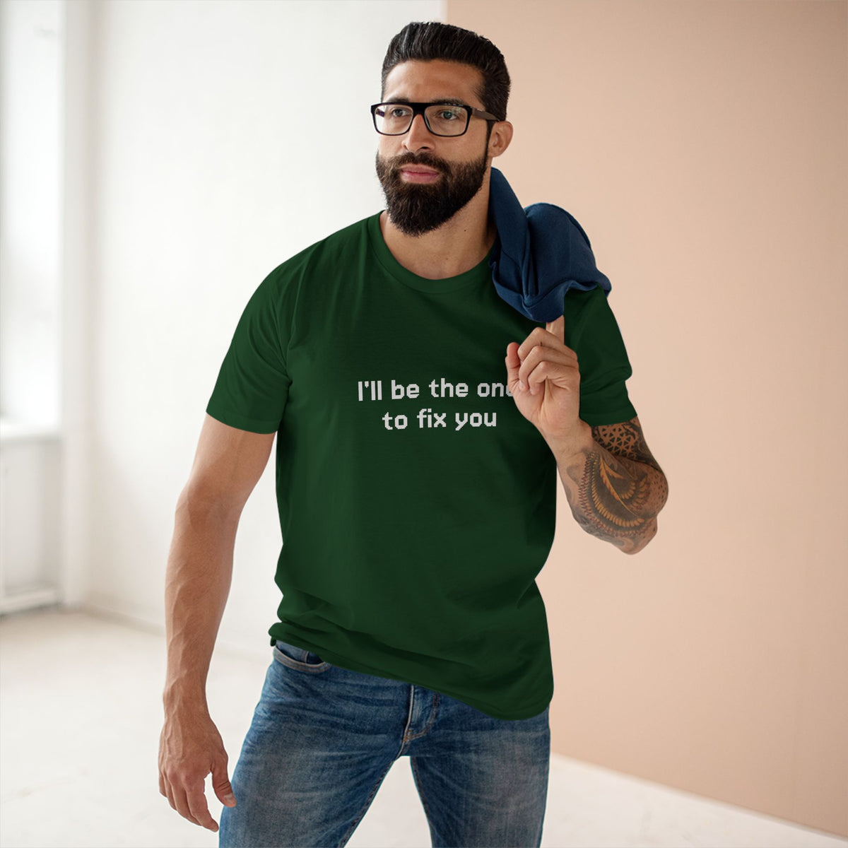 "I'll be the one to fix you" - T-shirt