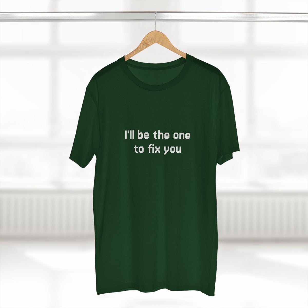 "I'll be the one to fix you" - T-shirt