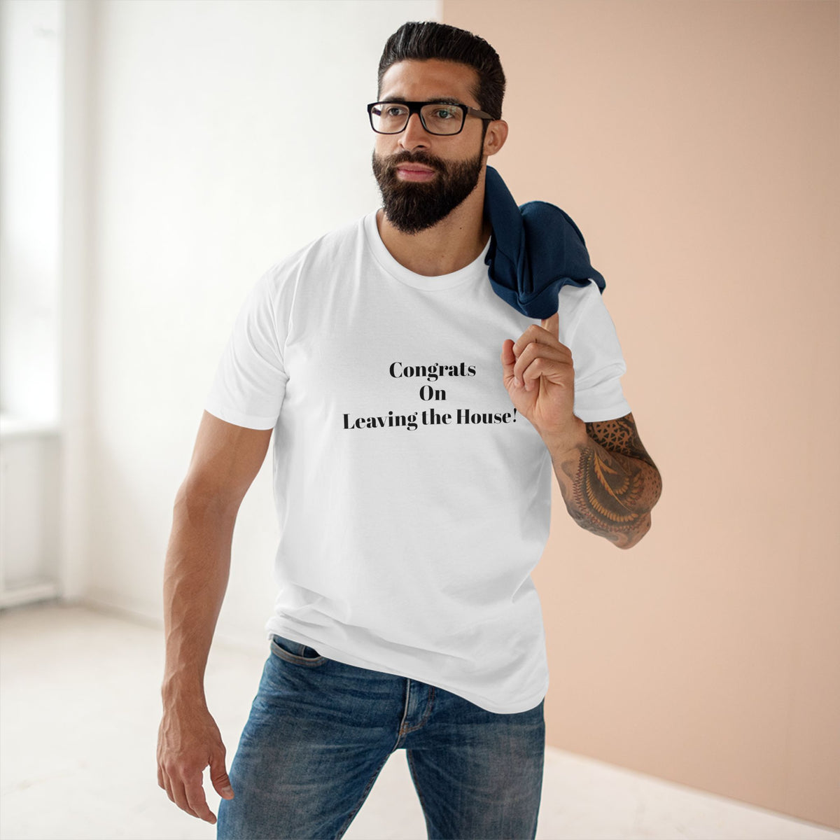 Our original Rockstar - "Congrats on Leaving the House!" - T-shirt