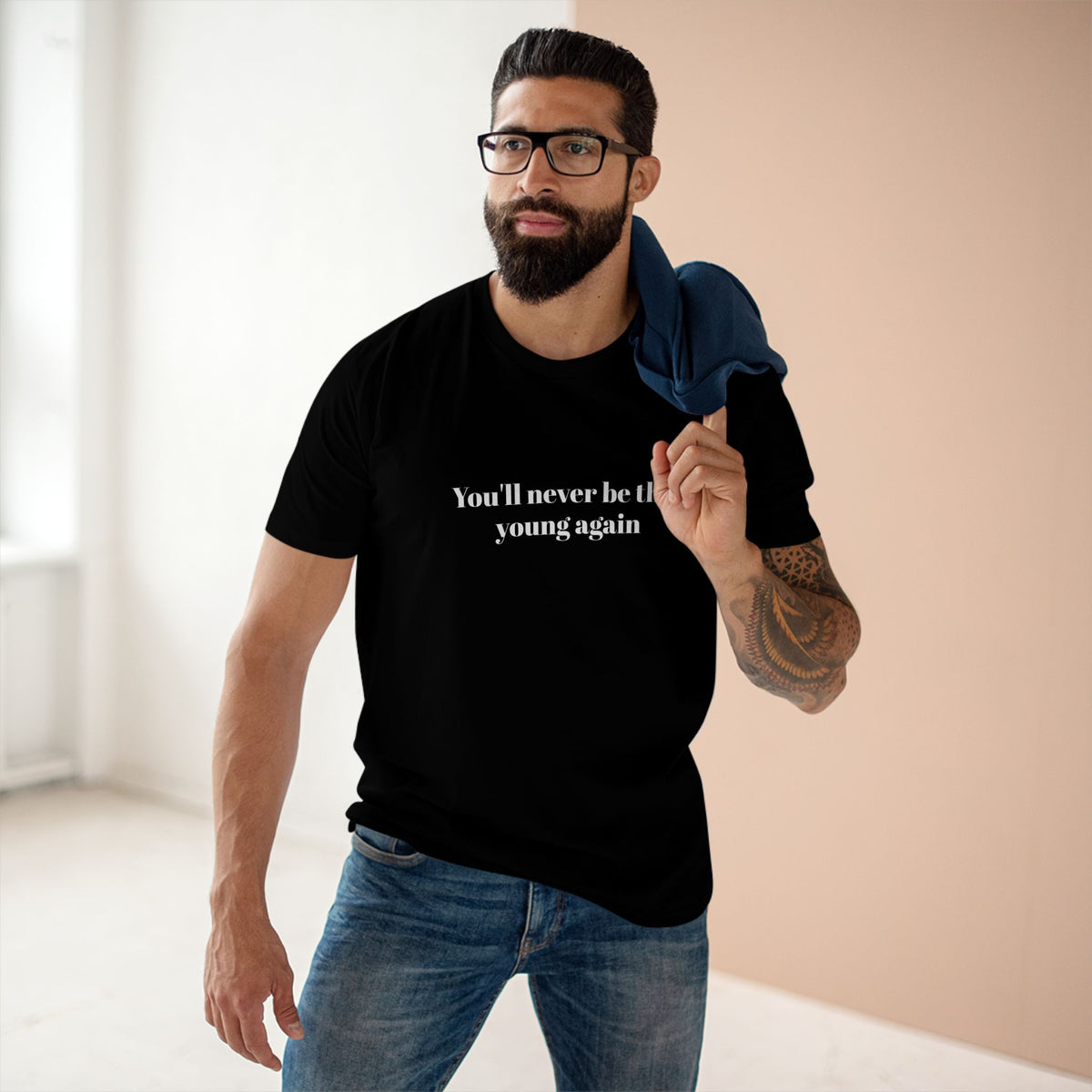 You'll never be this young again - T-shirt