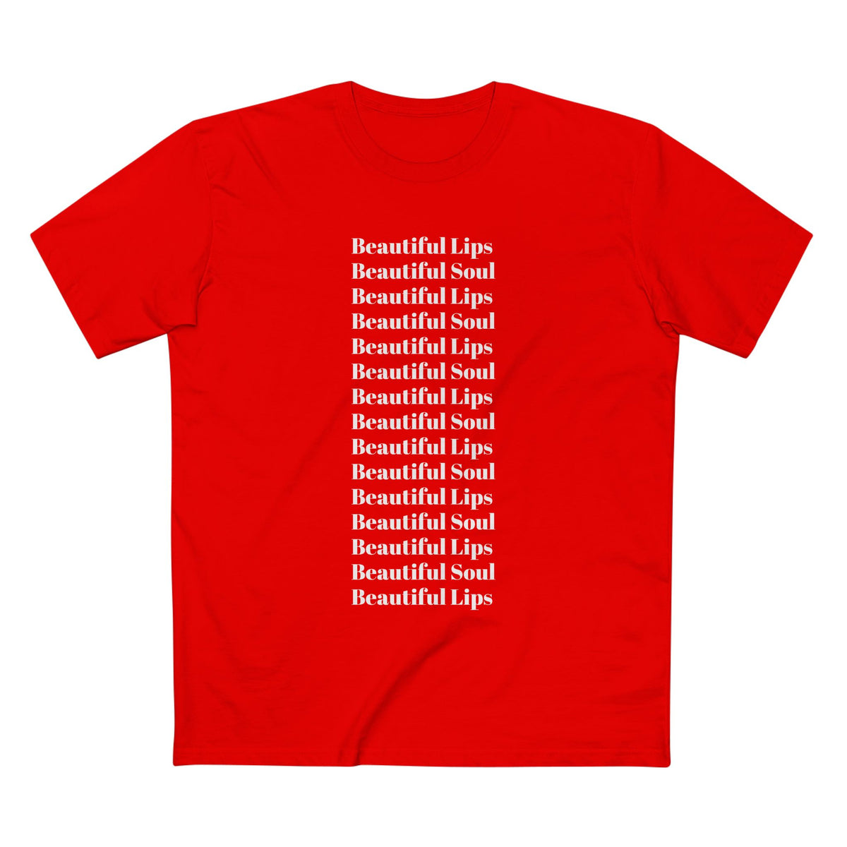 Beautiful Lips Beautiful Soul Graphic T-Shirt — Comfy Funny Statement Tee. Cut off the sleeves for extra umph.