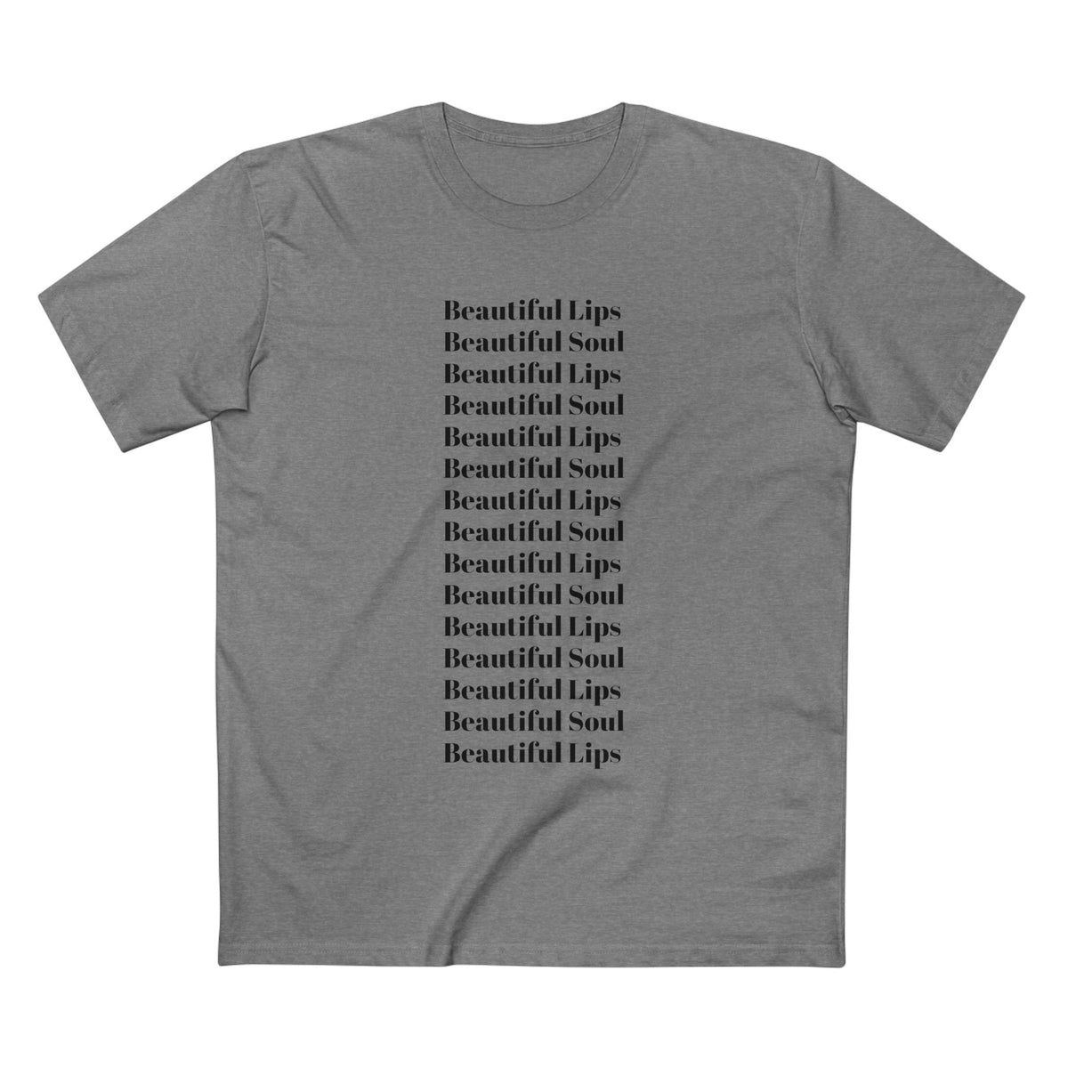 Beautiful Lips Beautiful Soul Graphic T-Shirt — Comfy Funny Statement Tee. Cut off the sleeves for extra umph.